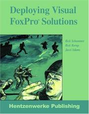 Deploying Visual Foxpro Solutions by Rick Schummer, Rick Borup, Jacci Adams