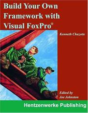 Cover of: Build Your Own Framework with Visual FoxPro by Kenneth Chazotte