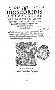 Cover of: In Dioscoridis Anazarbei De medica materia libros quinque, Amati Lusitani ...