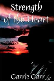 Strength of the Heart by Carrie Carr