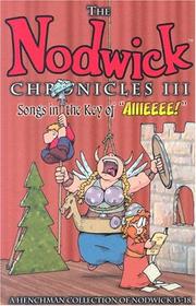 Cover of: Nodwick Chronicles III: Songs in the Key of "Aiiieeee!"