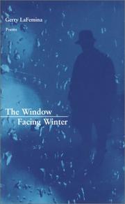 The Window Facing Winter by Gerry LaFemina