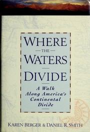 Cover of: Where the waters divide: a walk along America's Continental Divide