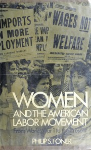 Cover of: Women and the American labor movement: from World War I to the present