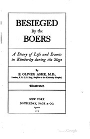 Cover of: Besieged by the Boers: a diary of life and events in Kimberley during the siege by Evelyn Oliver Ashe