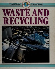 Cover of: Waste and Recycling (Conserving Our World)