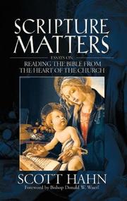 Cover of: Scripture Matters: Essays on Reading the Bible from the Heart of the Church