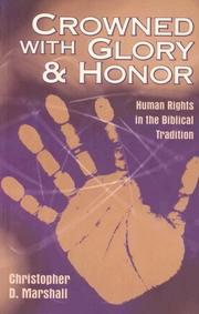 Cover of: Crowned With Glory and Honor: Human Rights in the Biblical Tradition (Studies in Peace and Scripture , V. 6,)