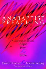 Cover of: Anabaptist Preaching: A Conversation Between Pulpit, Pew, and Bible