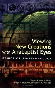 Cover of: Viewing New Creations With Anabaptist Eyes: Ethics of Biotechnology