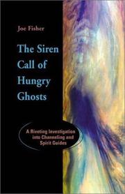 Cover of: The siren call of hungry ghosts by Joe Fisher