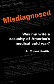 Cover of: Misdiagnosed: Was My Wife a Casualty of America's Medical Cold War?