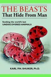 Cover of: The beasts that hide from man by Karl Shuker