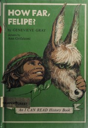 Cover of: How far, Felipe? by Genevieve Gray