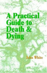 Cover of: A Practical Guide to Death and Dying