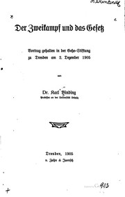 Cover of: Der Zweikampf und das Gesetz.: Vortrag gehalten in der Gehe-stiftung zu Dresden am 2. Dezember 1905