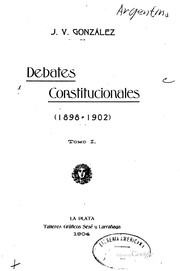 Cover of: Debates constitucionales (1898-1902).