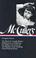 Cover of: The Heart is a Lonely Hunter/Reflections in a Golden Eye/The Ballad of the Sad Cafe/The Member of the Wedding/The Clock Without Hands (Library of America)