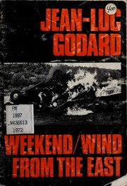 Cover of: Weekend, and Wind from the east by Jean Luc Godard