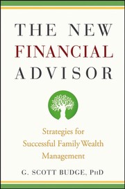 Cover of: The new financial advisor: strategies for successful family wealth management