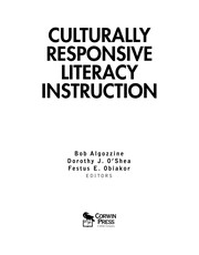 Cover of: Culturally responsive literacy instruction by Bob Algozzine, Dorothy J. O'Shea, Festus E. Obiakor, editors.