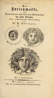 Cover of: Die Furienmaske, im Trauerspiele und auf den Bildwerken der alten Griechen: eine archäologische Untersuchung