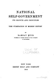 Cover of: National self-government, its growth and principles: the culmination of modern history