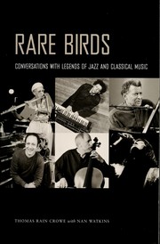 Cover of: Rare birds: conversations with legends of jazz and classical music