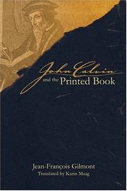 Cover of: John Calvin and the printed book by Jean François Gilmont