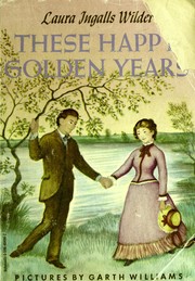 Cover of: These Happy Golden Years by Laura Ingalls Wilder