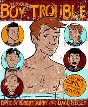 Cover of: The Book of Boy Trouble by Robert Kirby, Kelly, David