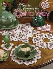 Cover of: How to Crochet the Celtic Way by Dot Drake, Dot Drake