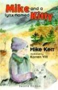 Cover of: Mike and a Lynx named Kitty