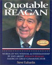 Cover of: Quotable Reagan: Words of Wit, Wisdom, Statesmanship By and About Ronald Reagan, America's Great Communicator (Potent Quotables)