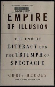 Cover of: Empire of illusion: the end of literacy and the triumph of spectacle