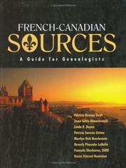 French Canadian sources by Patricia Kenney Geyh, Joyce Soltis Banachowski, Linda Boyea, Patricia Sarasin Ustine, Marilyn Holt Bourbonais, Beverly Ploenske Labelle