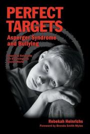 Cover of: Perfect Targets: Asperger Syndrome and Bullying--Practical Solutions for Surviving the Social World