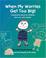Cover of: When My Worries Get Too Big! A Relaxation Book for Children Who Live with Anxiety
