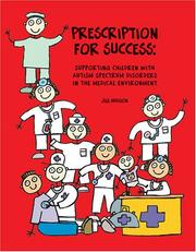 Cover of: Prescription for Success: Supporting Children with Autism Spectrum Disorders in the Medical Environment