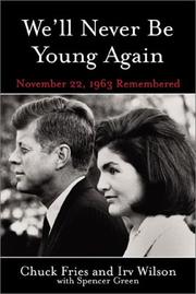 Cover of: We'll Never Be Young Again: Remembering the Last Days of John F. Kennedy