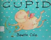 Cover of: Cupid by Babette Cole