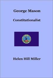 Cover of: George Mason, Constitutionalist by Helen Hill Miller