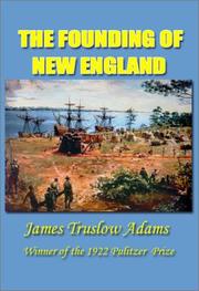 The founding of New England by James Truslow Adams