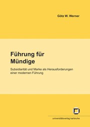 Cover of: Führung für Mündige by Götz W. Werner