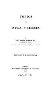 Cover of: Topics for Indian statesmen, ed. by G.R. Norton by John Bruce Norton