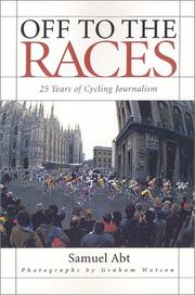 Cover of: Off to the races: 25 years of cycling journalism