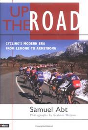 Cover of: Up the road: cycling's modern era from LeMond to Armstrong