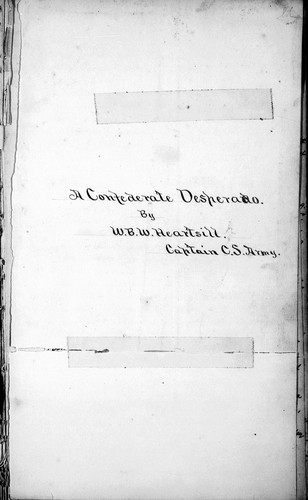 A Confederate desperado by W. B. W. Heartsill