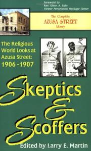 Cover of: Skeptics and Scoffers: The Religious World Looks at Azusa Street, 1906-1907