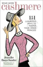 Cover of: Wear More Cashmere: 151 Luxurious Ways to Pamper Your Inner Princess